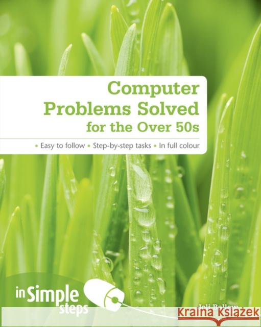 Computer Problems Solved for the Over 50s In Simple Steps Joli Ballew 9780273746355 