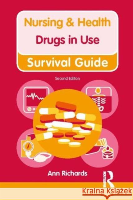 Drugs in Use: Drugs in Use Richards, Ann 9780273763758 Taylor & Francis Ltd