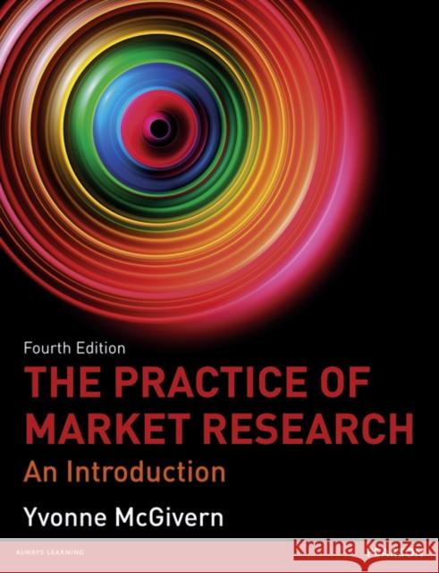 The Practice of Market Research Yvonne McGivern 9780273773115 Pearson Education Limited