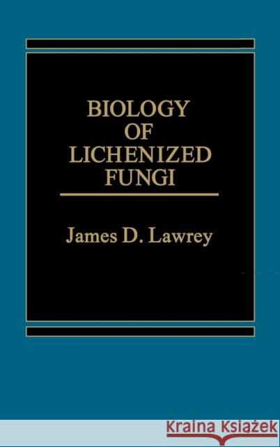 Biology of Lichenized Fungi James D. Lawrey 9780275912116 Praeger Publishers