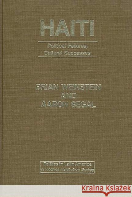 Haiti: Political Failures, Cultural Successes Unknown 9780275912918 Praeger Publishers