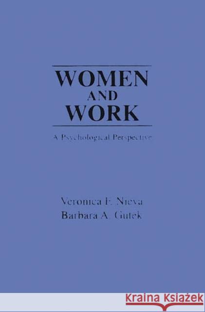 Women and Work: A Psychological Perspective Unknown 9780275915476 Praeger Publishers