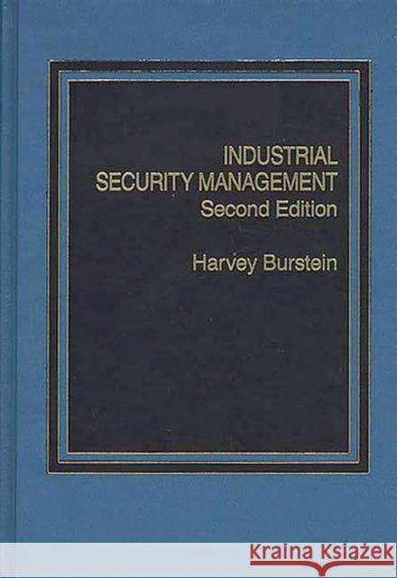 Industrial Security Management Harvey Burstein 9780275920029 Praeger Publishers