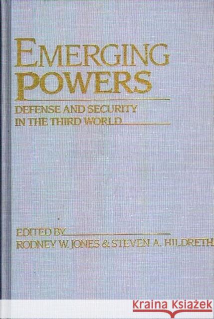 Emerging Powers: Defense and Security in the Third World Unknown 9780275921460 Praeger Publishers