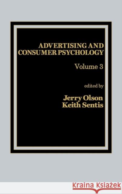 Advertising and Consumer Psychology: Volume 3 Unknown 9780275921545 Praeger Publishers