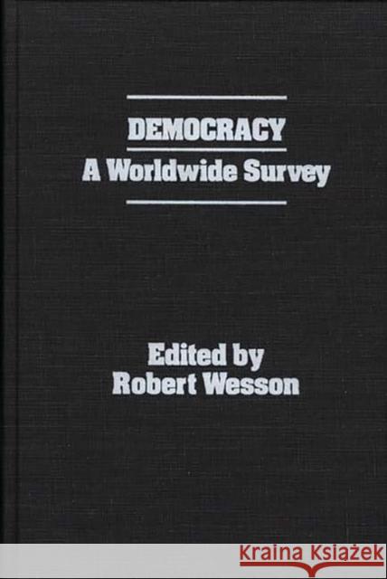 Democracy: A Worldwide Survey Board of Trustees, X. 9780275924409 Praeger Publishers