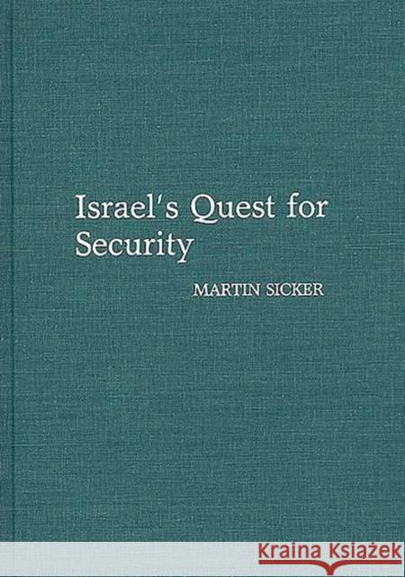 Israel's Quest for Security Martin Sicker 9780275932183 Praeger Publishers