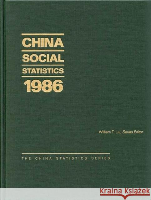 China Social Statistics 1986 State Statistical Bureau Peoples Republi China 9780275932732 Praeger Publishers