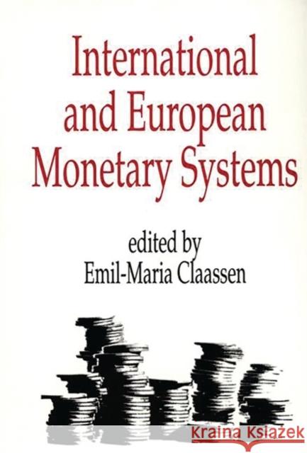 International and European Monetary Systems Emil-Maria Claassen Emil Maria Claassen 9780275932848