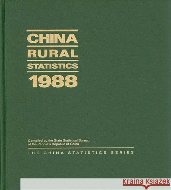 China Rural Statistics 1988 State Statistical Bureau Peoples Republi China 9780275933463 Praeger Publishers