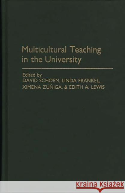 Multicultural Teaching in the University David Schoem Linda Frankel Ximena Zuniga 9780275938529