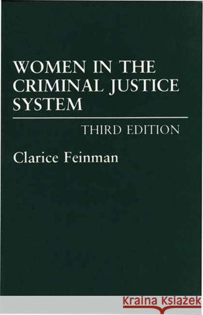 Women in the Criminal Justice System Feinman, Clarice 9780275944872 Praeger Paperback