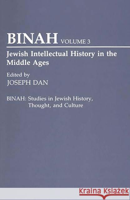 Jewish Intellectual History in the Middle Ages Joseph Dan 9780275947781 Praeger Publishers