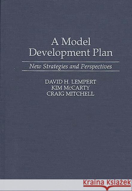 A Model Development Plan: New Strategies and Perspectives Lempert, David H. 9780275950682