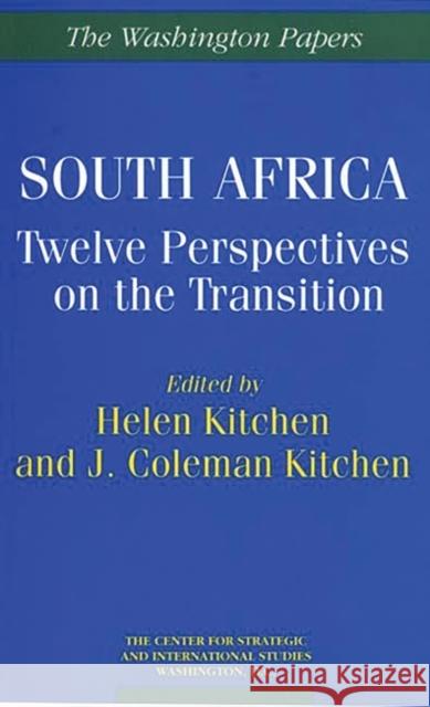 South Africa: Twelve Perspectives on the Transition Kitchen, Helen 9780275950866