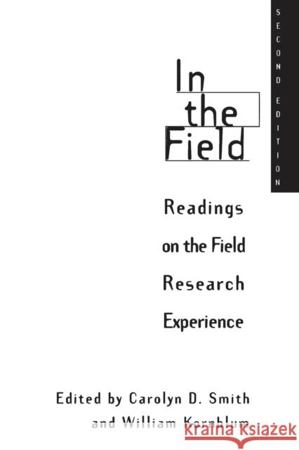 In the Field: Readings on the Field Research Experience Kornblum, William 9780275954178 Praeger Publishers
