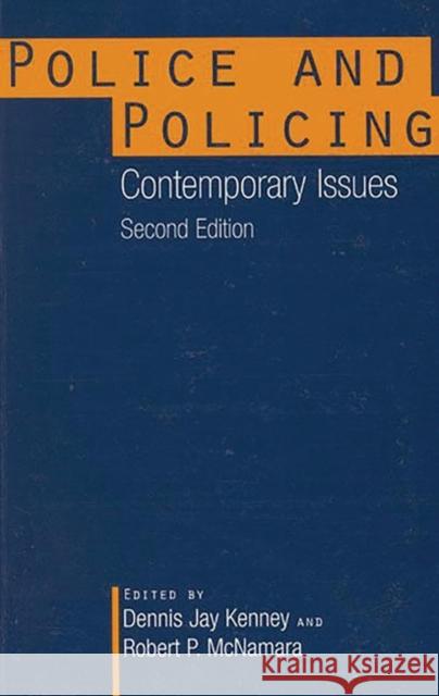 Police and Policing: Contemporary Issues Kenney, Dennis 9780275954994