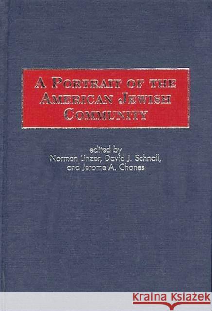 A Portrait of the American Jewish Community Norman Linzer David A. Schnall Jerome A. Chanes 9780275960223 Praeger Publishers