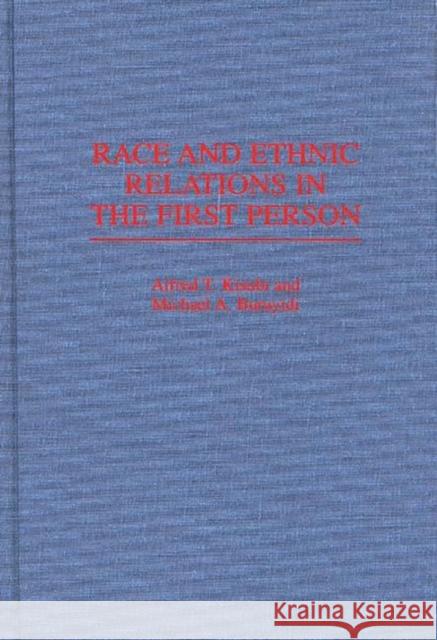 Race and Ethnic Relations in the First Person Alfred T. Kisubi Michael A. Burayidi Michael A. Burayidi 9780275960698