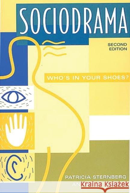 Sociodrama: Who's in Your Shoes? Second Edition Garcia, Antonina 9780275963002 Praeger Publishers