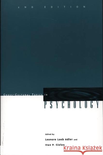 Cross-Cultural Topics in Psychology Adler, Leonore Loeb 9780275969738 Praeger Publishers