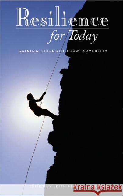 Resilience for Today: Gaining Strength from Adversity Grotberg, Edith H. 9780275979843 Praeger Publishers