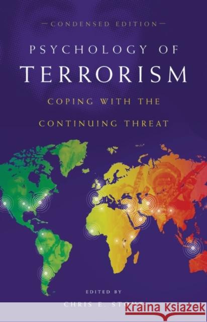 Psychology of Terrorism: Coping with the Continuing Threat Stout, Chris E. 9780275982072 Praeger Publishers