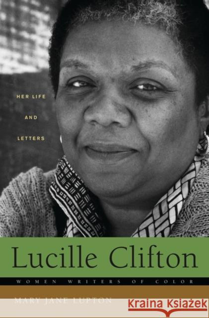 Lucille Clifton: Her Life and Letters Lupton, Mary Jane 9780275984694