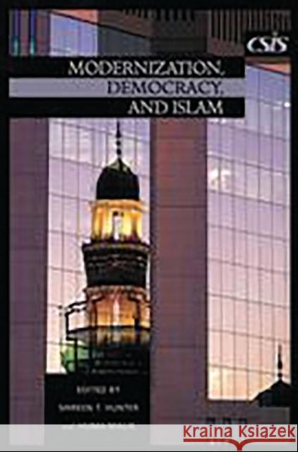 Modernization, Democracy, and Islam Shireen T. Hunter Huma Malik 9780275985110 Praeger Publishers