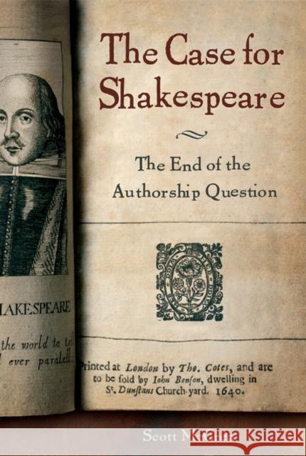 The Case for Shakespeare: The End of the Authorship Question McCrea, Scott 9780275985271 Praeger Publishers