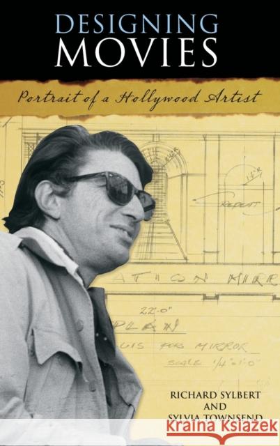 Designing Movies: Portrait of a Hollywood Artist Townsend, Sylvia 9780275986902 Praeger Publishers