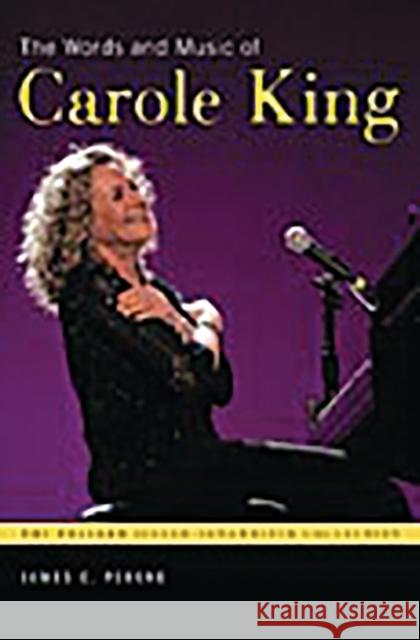 The Words and Music of Carole King James E. Perone 9780275990275 Praeger Publishers