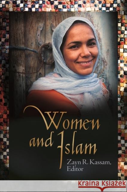 Women and Islam Lillian Ashcraft-Eason Cheryl A. Kirk-Duggan Zayn Kassam 9780275991586 Praeger Publishers
