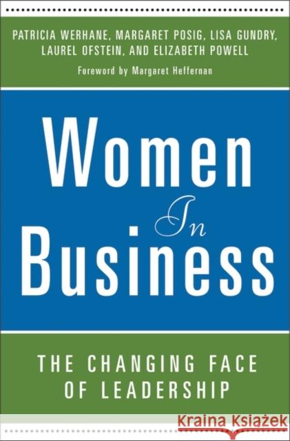 Women in Business: The Changing Face of Leadership Werhane, Patricia 9780275994549