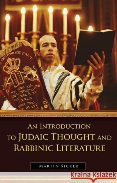 An Introduction to Judaic Thought and Rabbinic Literature Martin Sicker 9780275994655 0