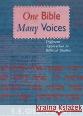 One Bible, Many Voices: Different Approaches To Biblical Studies Gillingham, Susan 9780281048861 SPCK Publishing