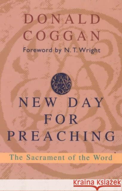 New Day for Preaching, a - The Sacrament of the Word Coggan, Donald 9780281049677 Society for Promoting Christian Knowledge