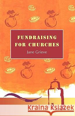 Fundraising for Churches Jane Grieve 9780281050581 Society for Promoting Christian Knowledge