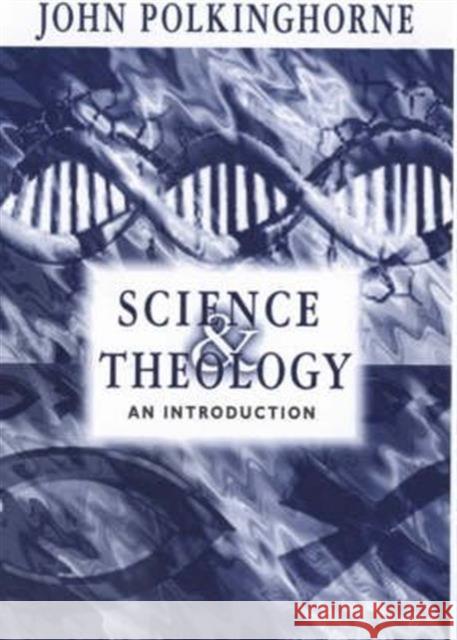 Science and Theology: A Textbook Polkinghorne, John 9780281051762