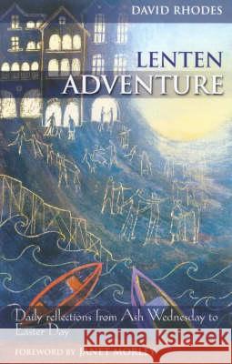 Lenten Adventure David Rhodes 9780281053193 SPCK Publishing