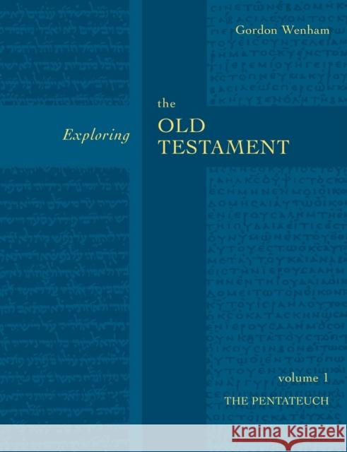 Exploring the Old Testament Vol 1: The Pentateuch (Vol. 1) The Revd Dr Gordon (Author) Wenham 9780281054299 0