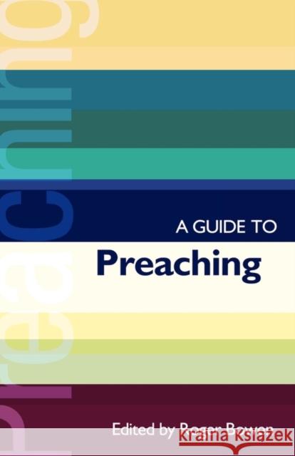 ISG 38 A Guide to Preaching Revd Roger Bowen 9780281057269