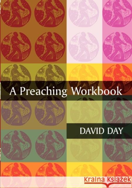 A Preaching Workbook David Day 9780281057320 0