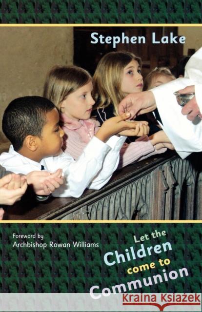 Let the Children Come to Communion Stephen Lake 9780281057955 SPCK PUBLISHING