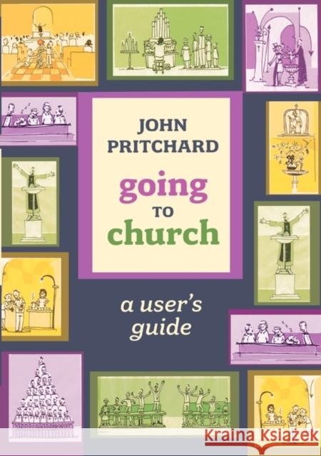 Going to Church : A User's Guide John Pritchard 9780281058105 0