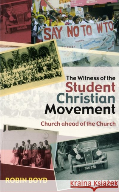 The Witness of the Student Christian Movement Robin Boyd 9780281058778
