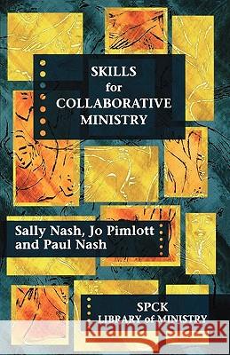 Skills for Collaborative Ministry Sally Nash Paul Nash 9780281059942 SPCK PUBLISHING