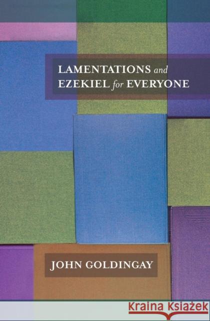 Lamentations and Ezekiel for Everyone John Goldingay 9780281061396