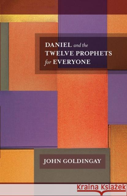 Daniel and the Twelve Prophets for Everyone John Goldingay 9780281061402