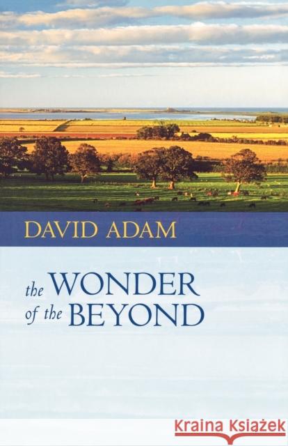 The Wonder of the Beyond David Adam 9780281063307